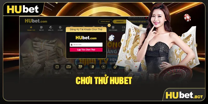 Chơi thử Hubet