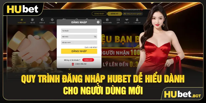 Quy trình đăng nhập Hubet dễ hiểu dành cho người dùng mới